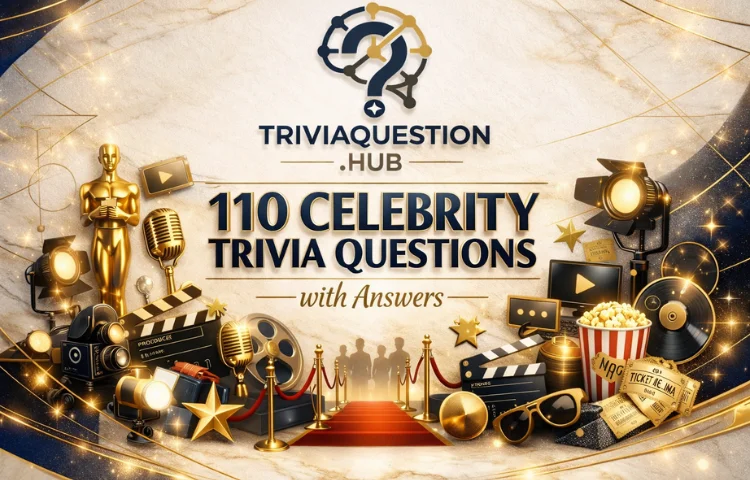 110 Celebrity Trivia Questions and Answers