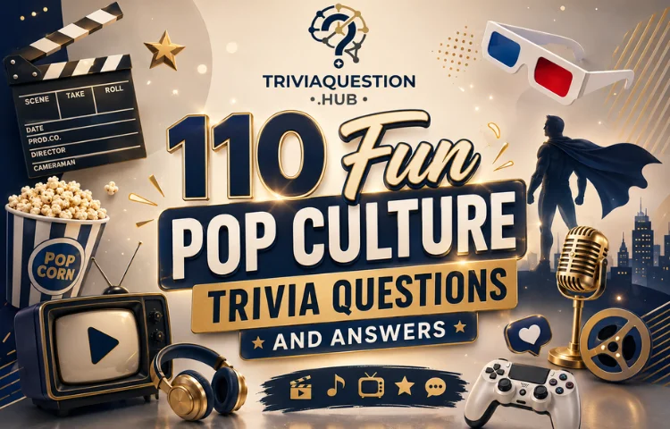 110 Fun Pop Culture Trivia Questions and Answers