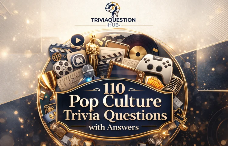 110 Pop Culture Trivia Questions and Answers