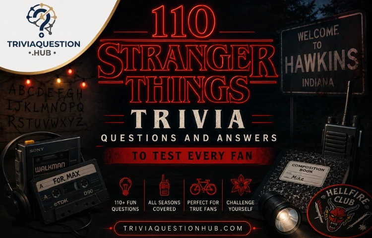 110 Stranger Things Trivia Questions and Answers to Test Every Fan