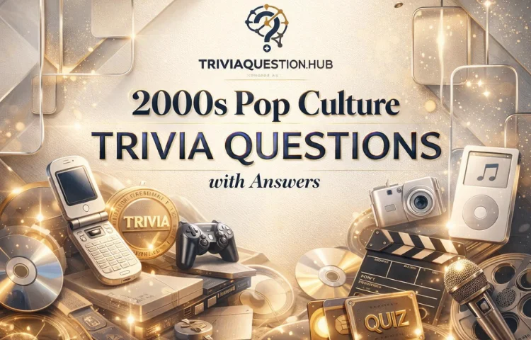 2000s Pop Culture Trivia Questions and Answers