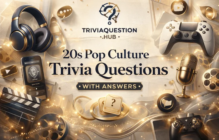 20s Pop Culture Trivia Questions and Answers