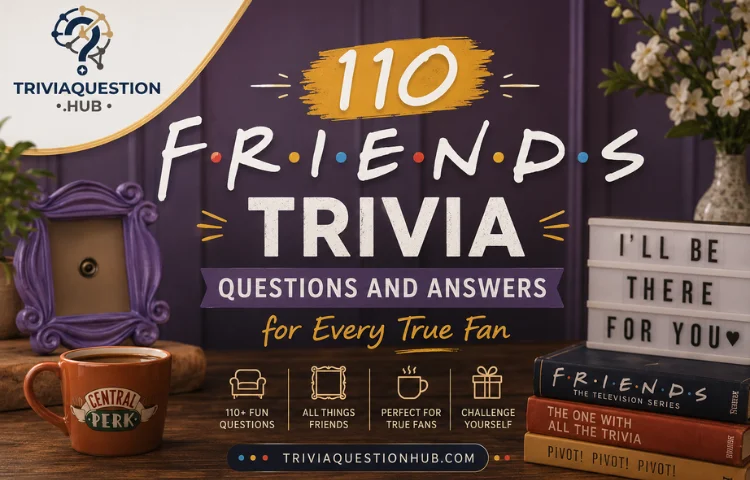 Friends Trivia Questions