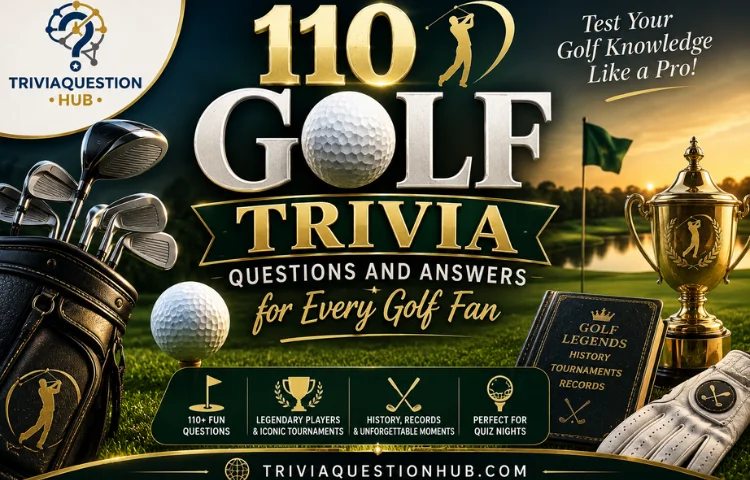 110 Golf Trivia Questions and Answers for Every Golf Fan